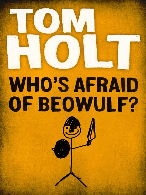 Title details for Who's Afraid of Beowulf by Tom Holt - Available
